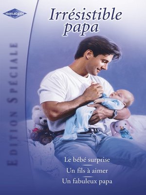 cover image of Irrésistible papa (Harlequin Edition Spéciale)